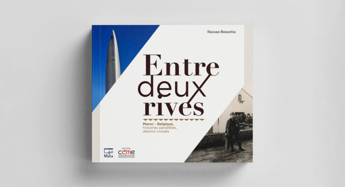 mEntre deux rives aroc belgique scaled - Rabat : Présentation de l’ouvrage “Entre-deux rives, Maroc-Belgique, histoires parallèles, destins croisés” de Hassan Bousetta